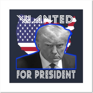 wanted for president 2024 Posters and Art